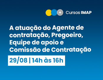 A atuação do Agente de contratação, Pregoeiro, Equipe de apoio e Comissão de Contratação