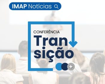 IMAP abre inscrições para Conferência Transição de Governo