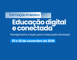 Formação Imersiva Educação digital e conectada